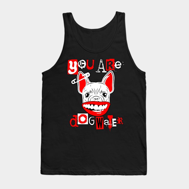 you are dog water punk 4.0 Tank Top by 2 souls